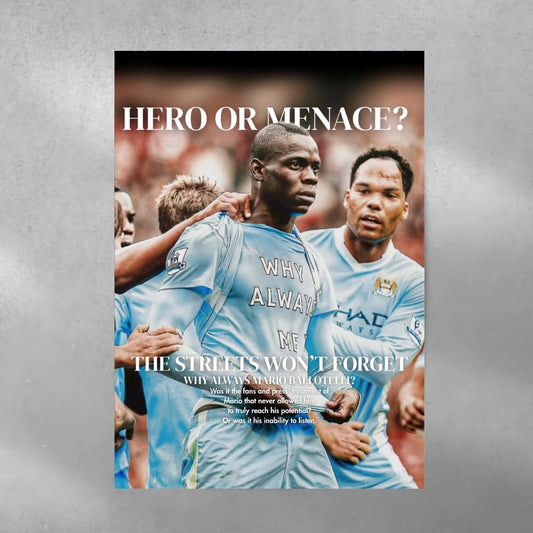 Hero or Menace? ~ Mario Ballotelli
