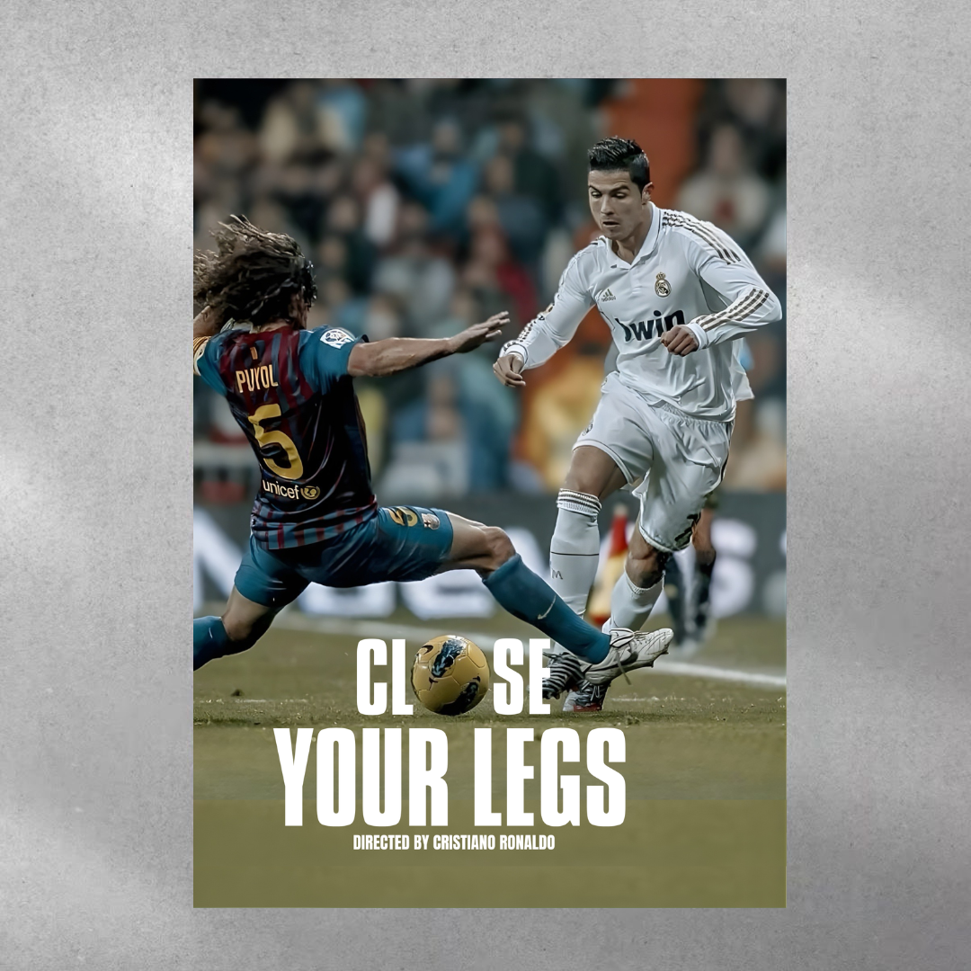 CR7 Close Your Legs